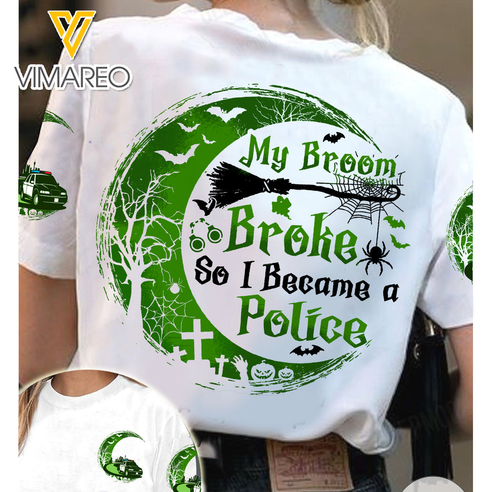 PHN My Broom Broke So I Became A Police TSHIRT PRINTED SEP-MA11