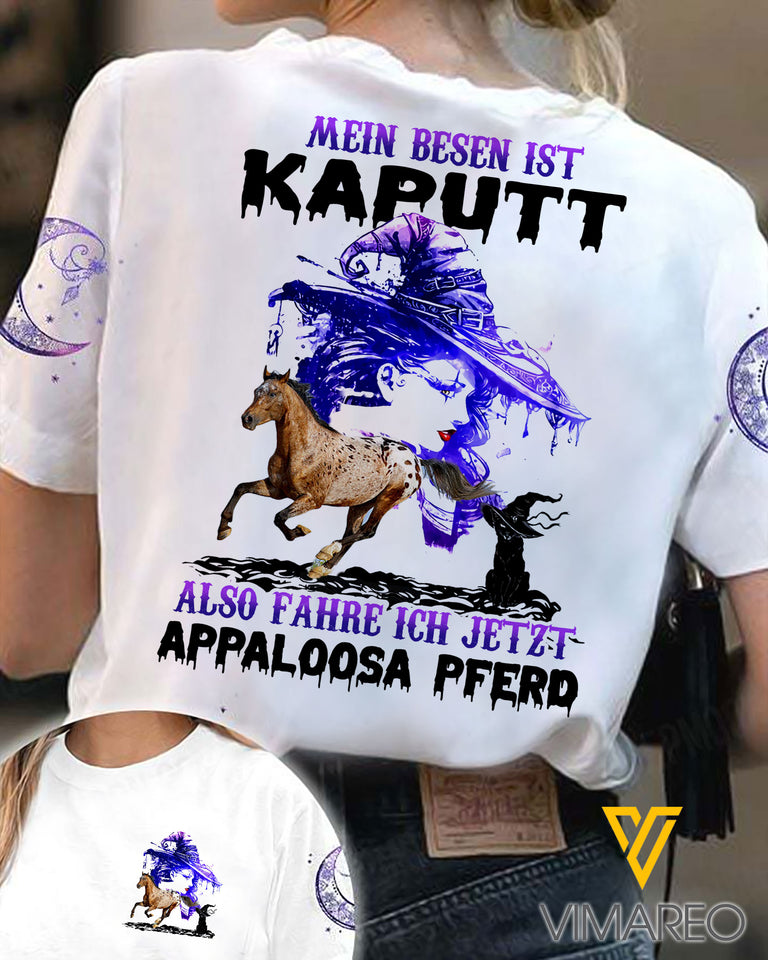 MEIN BESEN IST KAPUTT ALSO FAHRE ICH JETZT APPALOOSA PFERD TSHIRT TNVQ