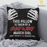 TAKEN BY A CRAZY AND SEXY MARCH GIRL PILLOW PRINTED TNDT2112
