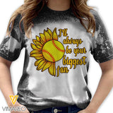 I'LL ALWAYS YOUR BIGGEST FAN SOFTBALL BLEACHED SHIRT TNTN2109