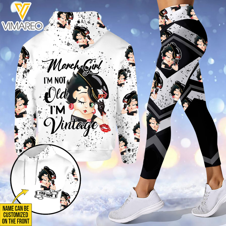 PERSONALIZED MARCH GIRL I'M NOT OLD I'M VINTAGE COMBO HOODIE + LEGGING PRINTED 22FEB-HQ07