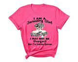 May Not be perfect but Limited Edition - January Girl